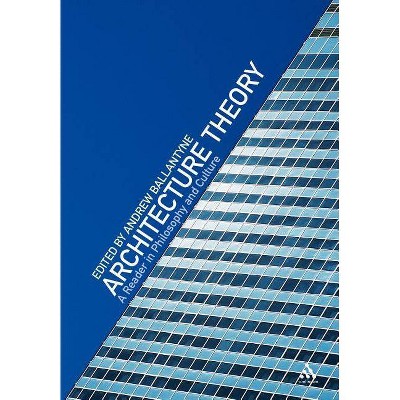 Architecture Theory - by  Andrew Ballantyne (Paperback)