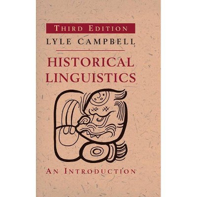  Historical Linguistics - (Mit Press) 3rd Edition by  Lyle Campbell (Paperback) 