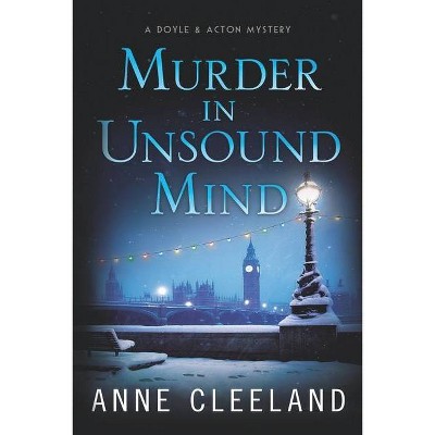 Murder in Unsound Mind - by  Anne Cleeland (Paperback)