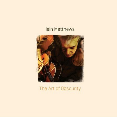 Iain Matthews - The Art Of Obscurity (CD)
