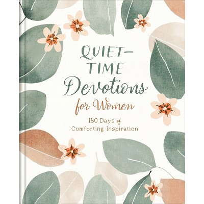 Quiet-Time Devotions for Women - by  Compiled by Barbour Staff (Hardcover)