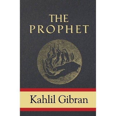 The Prophet - by  Kahlil Gibran (Paperback)