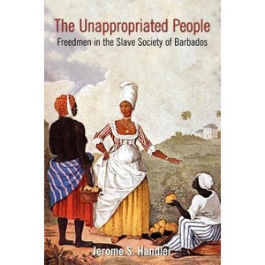 The Unappropriated People - by  Jerome S Handler (Paperback) - 1 of 1