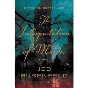 The Interpretation of Murder - by  Jed Rubenfeld (Paperback) - 1 of 1
