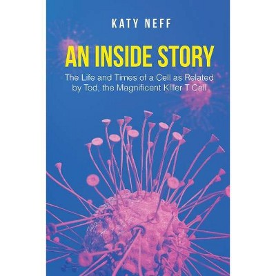 An Inside Story - by  Katy Neff (Paperback)