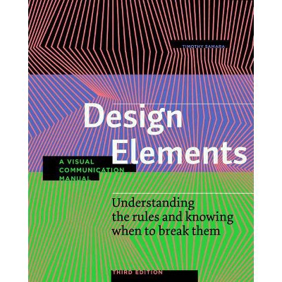  Design Elements, Third Edition - by  Timothy Samara (Paperback) 