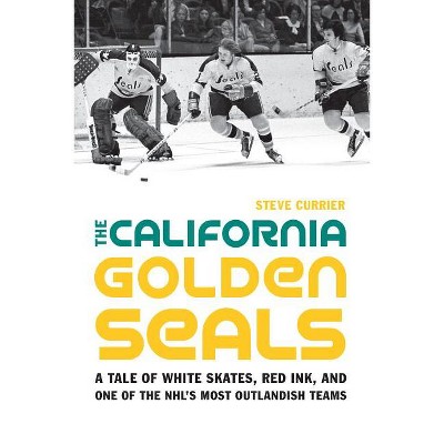 The California Golden Seals - by Steve Currier
