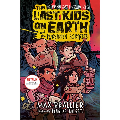 The Last Kids on Earth and the Forbidden by Brallier, Max