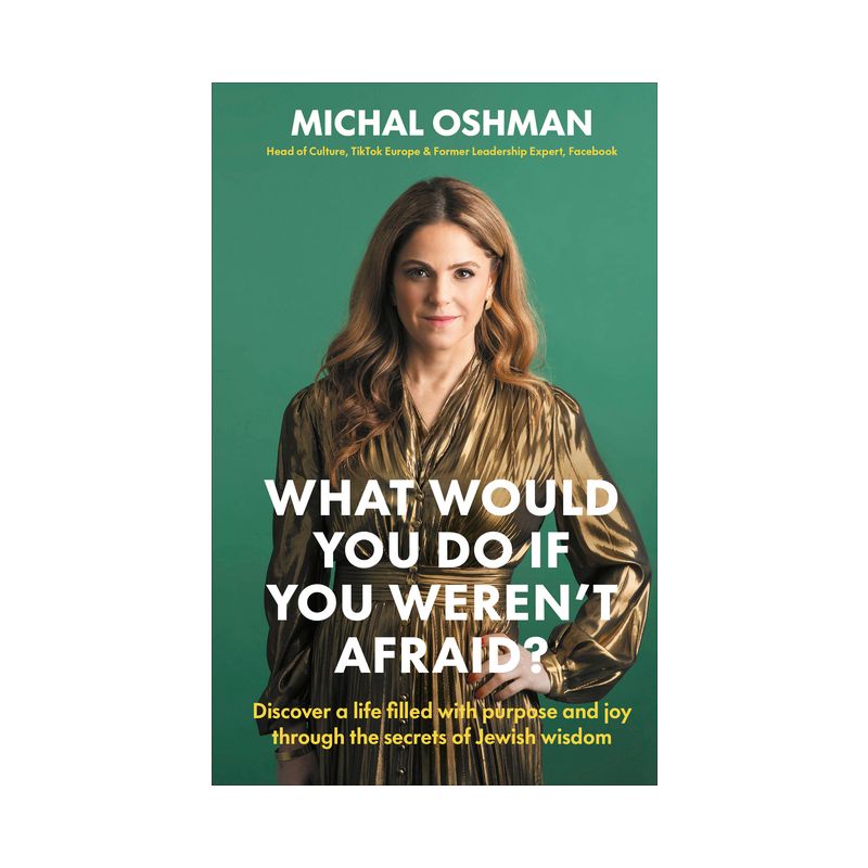 What Would You Do If You Weren't Afraid? - by Michal Oshman, 1 of 2