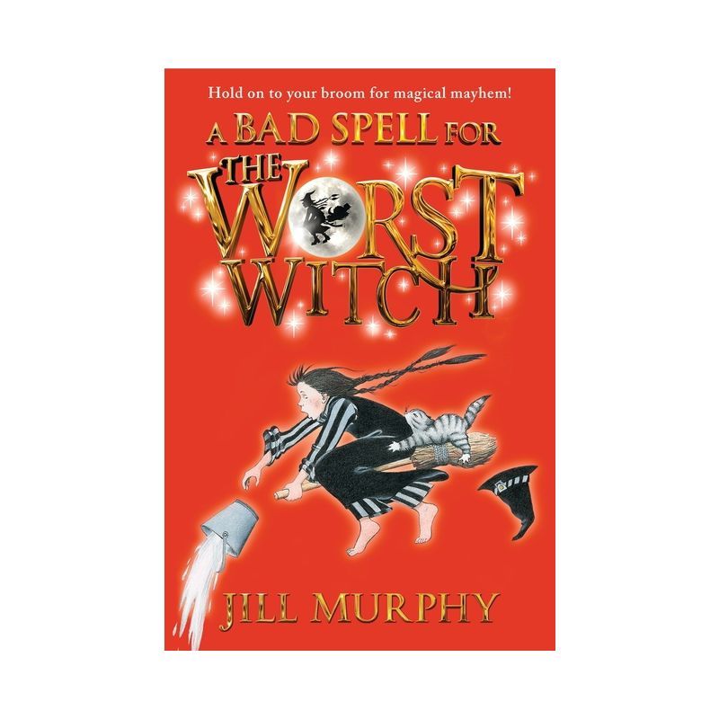 A Bad Spell for the Worst Witch - by  Jill Murphy (Paperback), 1 of 2