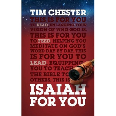 Isaiah for You - (God's Word for You) by  Tim Chester (Paperback)