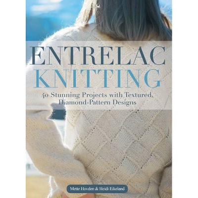 Entrelac Knitting - by  Mette Hovden & Heidi Eikeland (Hardcover)