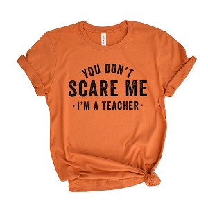 Simply Sage Market Women's You Don't Scare Me I'm A Teacher Short Sleeve Graphic Tee - 1 of 4