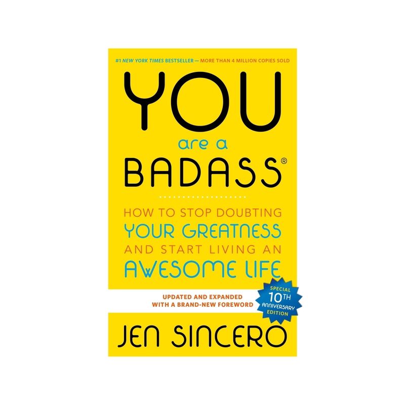 You Are a Badass: How to Stop Doubting Your Greatness and Start Living an Awesome Life (Paperback) by Jen Sincero, 1 of 8