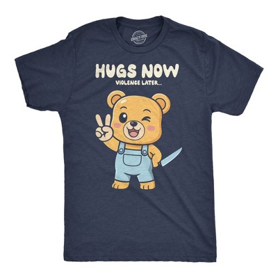 Mens Funny T Shirt Hugs Now Violence Later Sarcastic Cute Bear Graphic Novelty Tee For Men - Crazy Dog Men's T Shirt