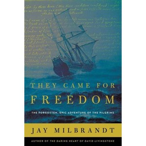 They Came for Freedom - by  Jay Milbrandt (Paperback) - 1 of 1