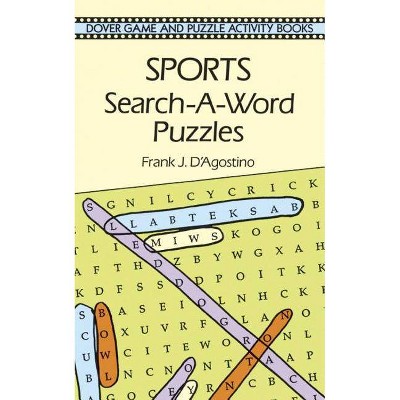 Sports Search-A-Word Puzzles - (Dover Children's Activity Books) by  Frank J D'Agostino (Paperback)