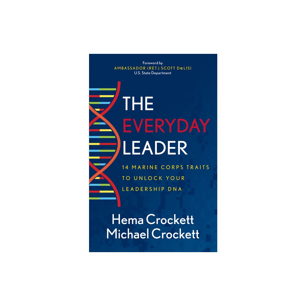 The Everyday Leader - by Hema Crockett & Michael Crockett (Paperback)