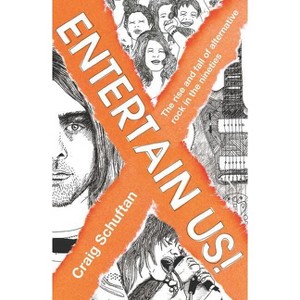Entertain Us - by  Craig Schuftan (Paperback) - 1 of 1