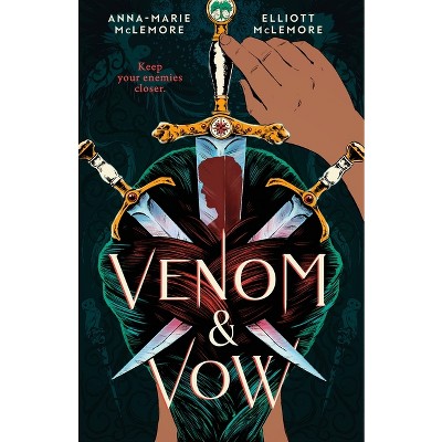 Venom & Vow - by  Anna-Marie McLemore & Elliott McLemore (Hardcover)