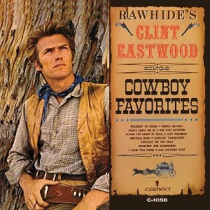 Clint Eastwood - Rawhide's Clint Eastwood Sings Cowboy Favorites (Vinyl) - 1 of 1