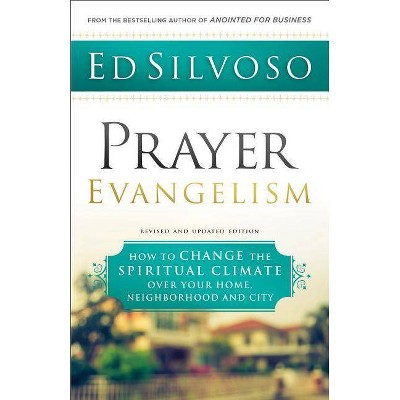 Prayer Evangelism - by  Ed Silvoso (Paperback)