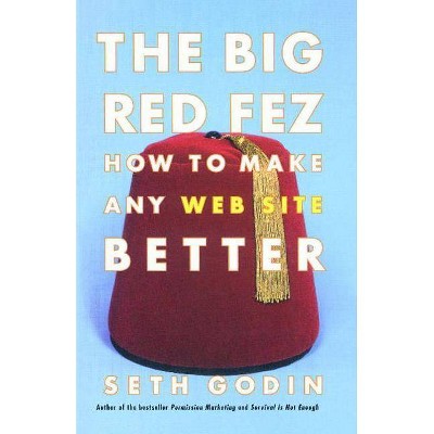 The Big Red Fez - by  Seth Godin (Paperback)