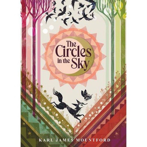 The Circles In The Sky - By Karl James Mountford (hardcover) : Target