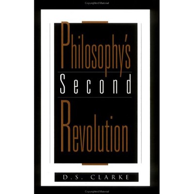 Philosophy's Second Revolution - by  Clarke (Hardcover)