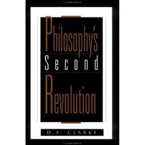 Philosophy's Second Revolution - by  Clarke (Hardcover) - 1 of 1