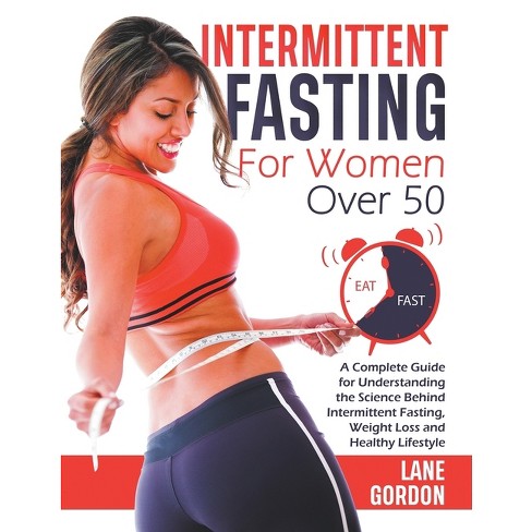 Intermittent Fasting for Woman over 50 - by  Lane Gordon (Paperback) - image 1 of 1