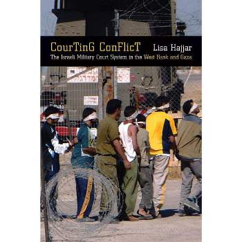 Courting Conflict - by  Lisa Hajjar (Paperback)