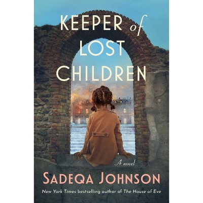 Keeper of Lost Children - by  Sadeqa Johnson (Hardcover)