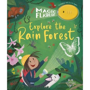 Magic Flashlight: Explore the Rain Forest - by  Stephanie Stansbie (Hardcover) - 1 of 1