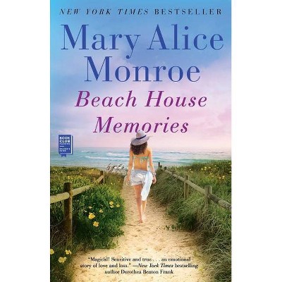 Beach House Memories - by  Mary Alice Monroe (Paperback)