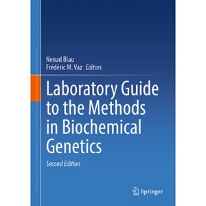 Laboratory Guide to the Methods in Biochemical Genetics - 2nd Edition by  Nenad Blau & Frédéric M Vaz (Hardcover) - 1 of 1