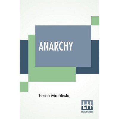 Anarchy - by  Errico Malatesta (Paperback)