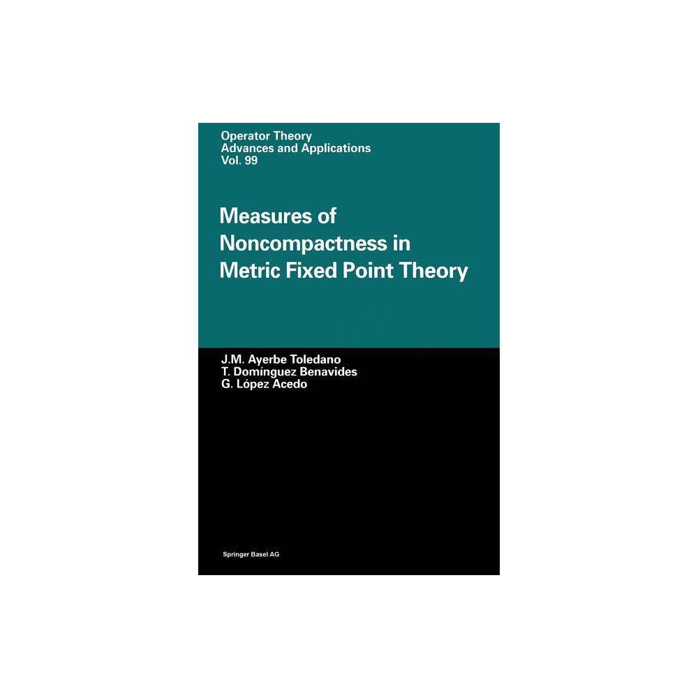ISBN 9783034898270 product image for Measures of Noncompactness in Metric Fixed Point Theory - (Operator Theory: Adva | upcitemdb.com