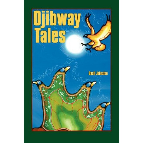 Ojibway Tales basil Johnson Titles By Basil Johnston