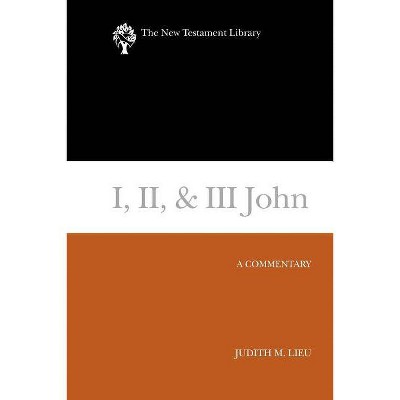 I, II, & III John - (New Testament Library) by  Judith Lieu (Paperback)