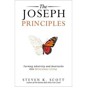 The Joseph Principles - by Steven K Scott