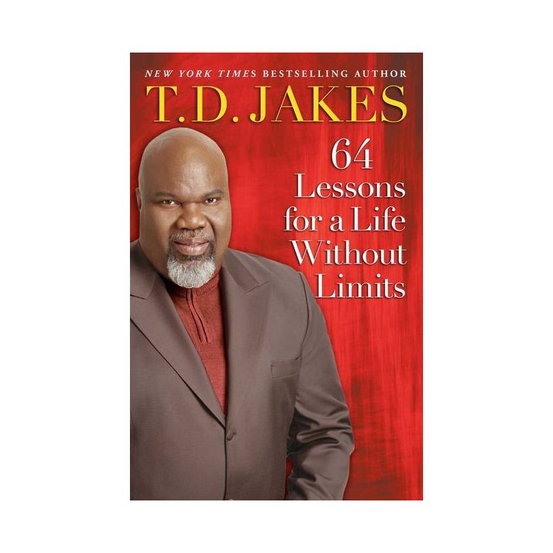 64 Lessons for a Life Without Limits - by  T D Jakes (Paperback), 1 of 2
