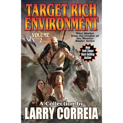 Target Rich Environment, Volume 2 - by  Larry Correia (Paperback)