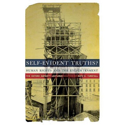 Self-Evident Truths? - (Oxford Amnesty Lectures) by  Kate E Tunstall (Paperback)