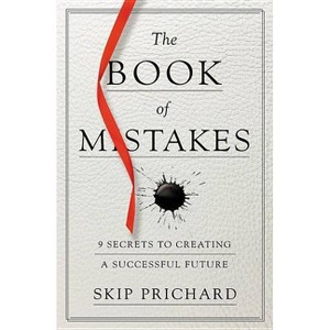 The Book of Mistakes - by  Skip Prichard (Paperback) - 1 of 1