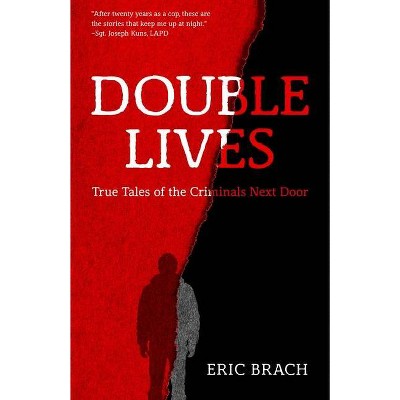 Double Lives - by  Eric Brach (Paperback)