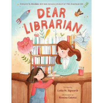 Dear Librarian - by  Lydia M Sigwarth (Hardcover)