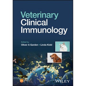 Veterinary Clinical Immunology - by  Oliver A Garden & Linda Kidd (Hardcover) - 1 of 1