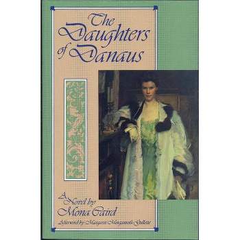 The Daughters of Danaus - by  Mona Caird (Paperback)