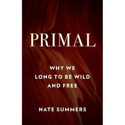 Primal - by  Nate Summers & Jon Young (Paperback)